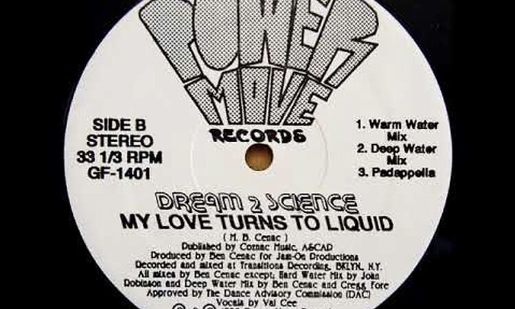 Dream 2 Science  ‎– My Love Turns To Liquid (Warm Water Mix)
