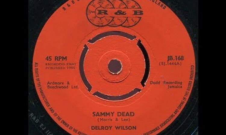 Delroy Wilson & The Skatalites - Sammy Dead