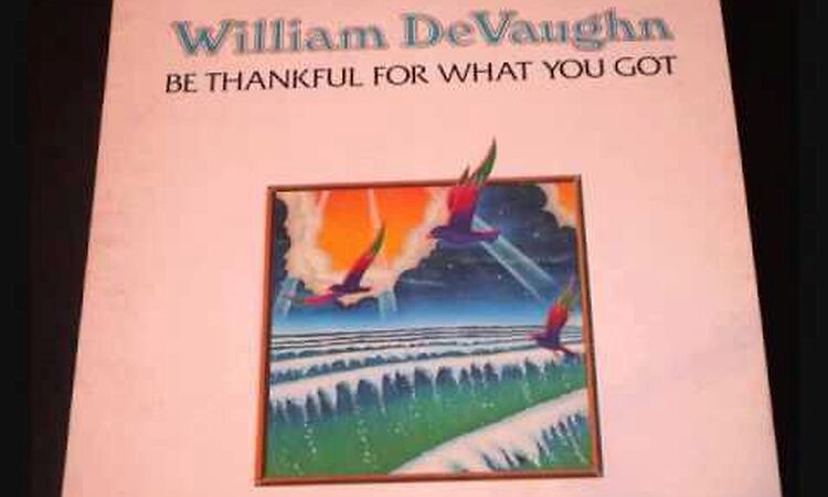 William DeVaughn - Be Thankful For What You Got -  FULL 1974 album
