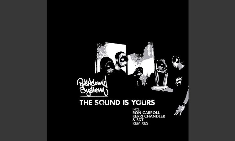 The Sound Is Yours (Kerri Chandler Remix)