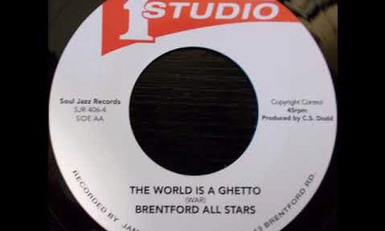 Brentford All Stars - The World Is A Ghetto