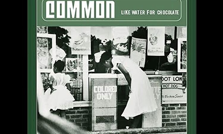 Common - Like Water for Chocolate (FULL ALBUM)