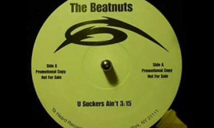 The Beatnuts - U Suckers Ain't
