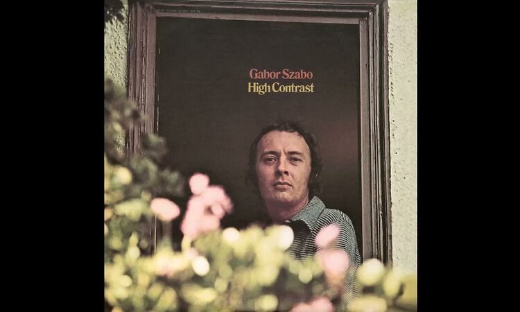 Gábor Szabó   -High Contrast  -1971 -FULL ALBUM