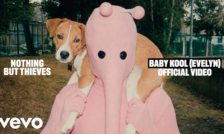 Nothing But Thieves - Baby Kool (Evelyn) (Official Video)