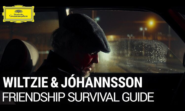 Adam Wiltzie & Jóhann Jóhannsson: Friendship Survival Guide – Ch. 1 (White Gloves & Turtlenecks)