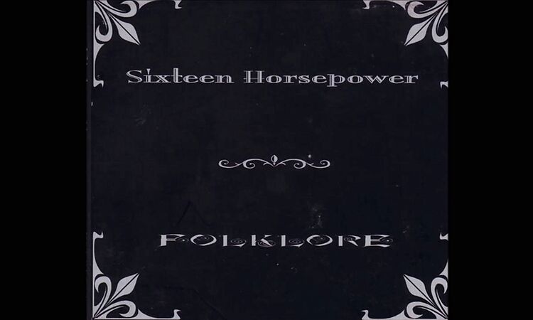 16 Horsepower - Folklore (Full Album)
