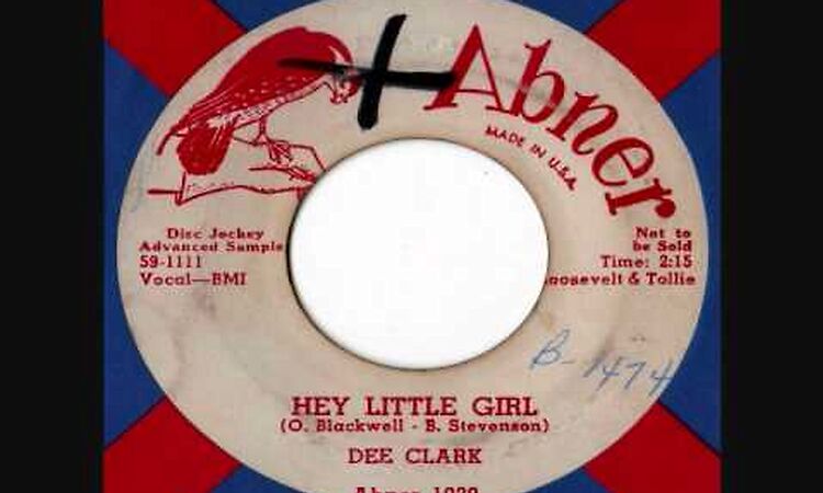 Dee Clark - Hey Little Girl (Stereo)