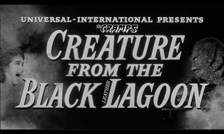 The Cramps - Creature From The Black Leather Lagoon