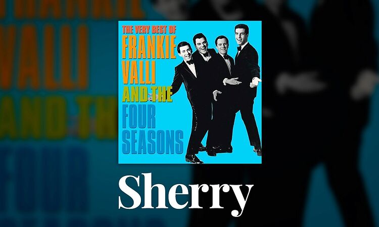  The Four Seasons - Sherry (Official Audio)
