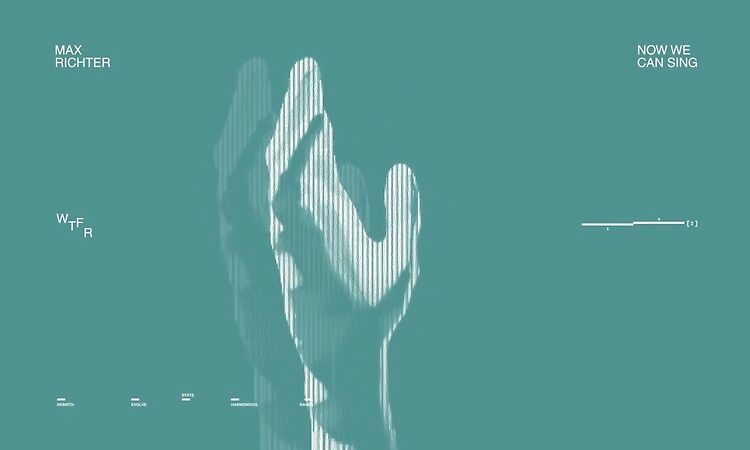 Max Richter - Now We Can Sing (Visualiser)