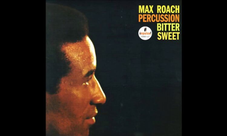 Max Roach - Percussion Bitter Sweet (1961) (Full Album)