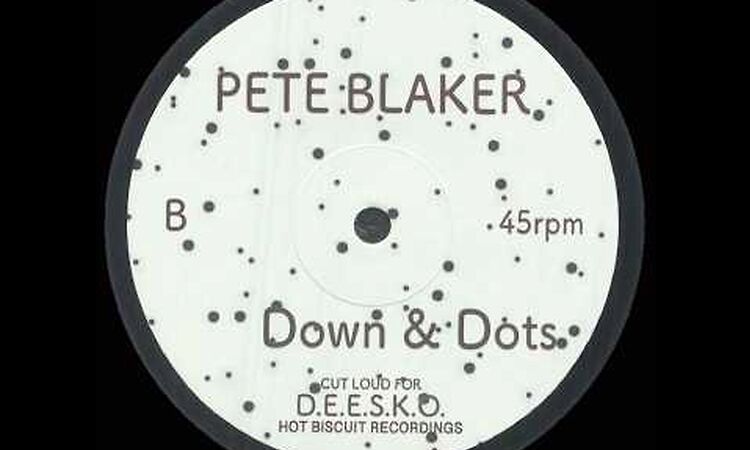 Pete Blaker - Down and Dots (Hot Biscuit Recordings)