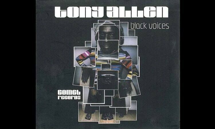 Tony Allen ‎– Black Voices (Full Album) 1999
