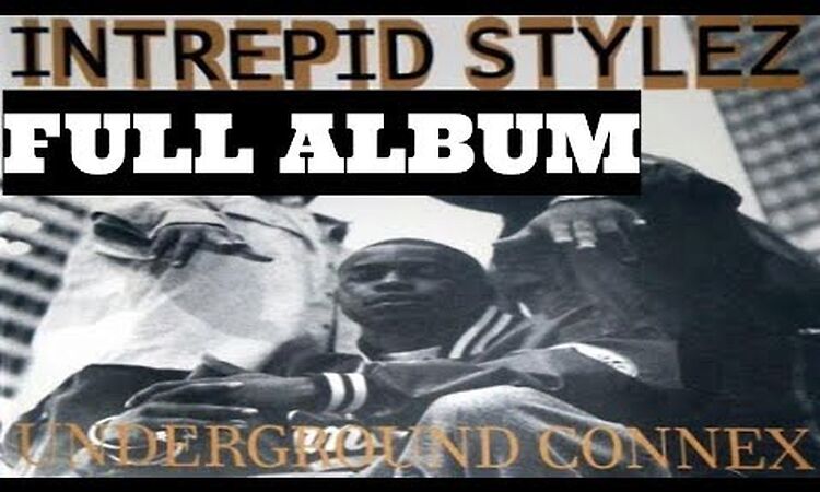 Intrepid Stylez - Underground Connex (FULL ALBUM) (1999)