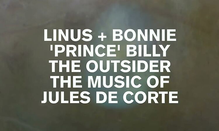 Linus + Bonnie “Prince” Billy — And God Saw (Teaser)