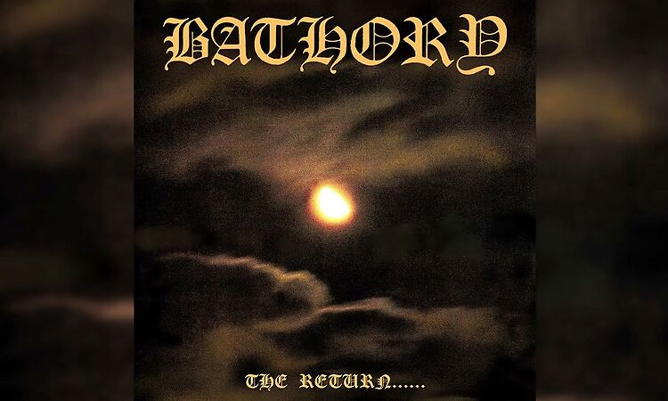 Bathory - The Return of Darkness and Evil