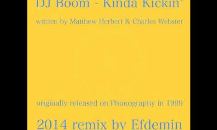 DJ Boom - Kinda Kickin' (Efdemin Remix)