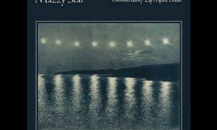 Mazzy Star - Common Burn
