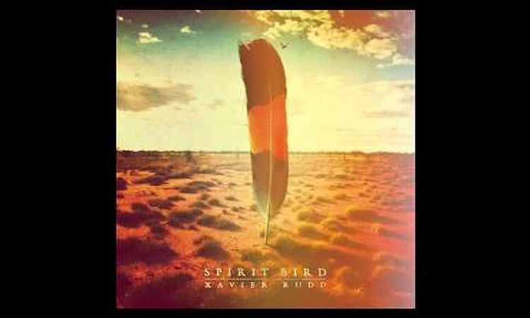 Xavier Rudd - Spirit Bird (audio HQ)