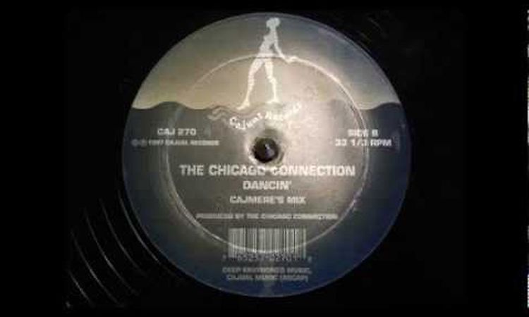 The Chicago Connection - Dancin' (Cajmere's Mix)
