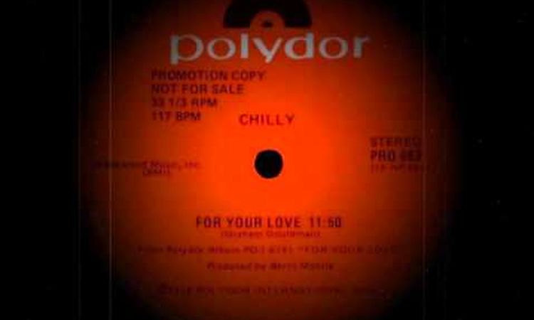 Chilly - For Your Love