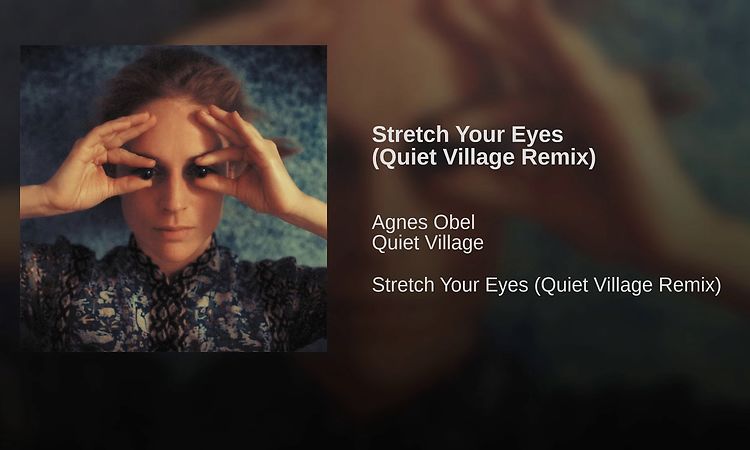 Stretch Your Eyes (Quiet Village Remix)