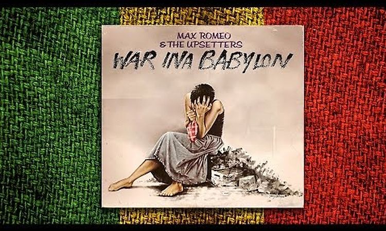 Max Romeo - War Ina Babylon (Álbum Completo)