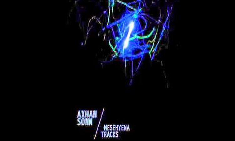 Axhan Sonn - 05 - Perercia - Mesehyena Tracks (2014)