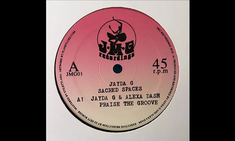 JAYDA G & ALEXA DASH - PRAISE THE GROOVE (JMG RECORDINGS)