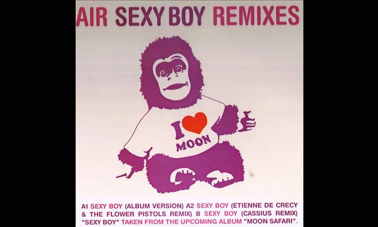 Air - Sexy Boy (Etienne de Crecy & Flower Pistols Remix)