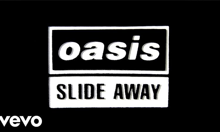 Oasis - Slide Away (Official Lyric Video)