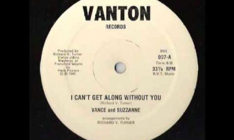Vance & Suzzanne - I Can't Get Along Without You
