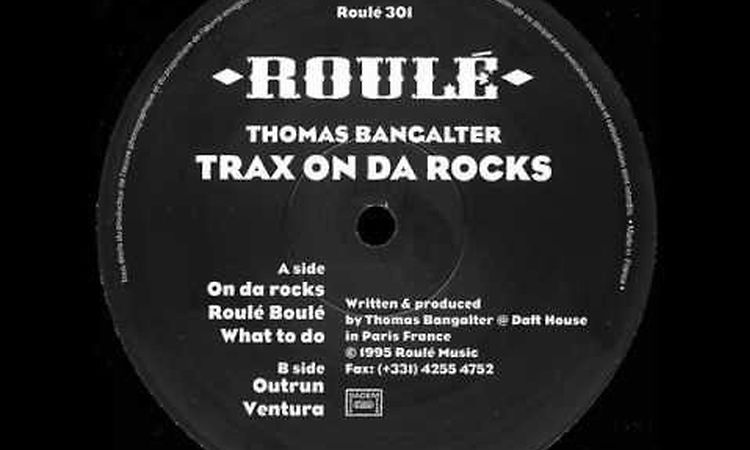 Thomas Bangalter - On Da Rocks