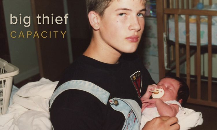 Big Thief - Capacity