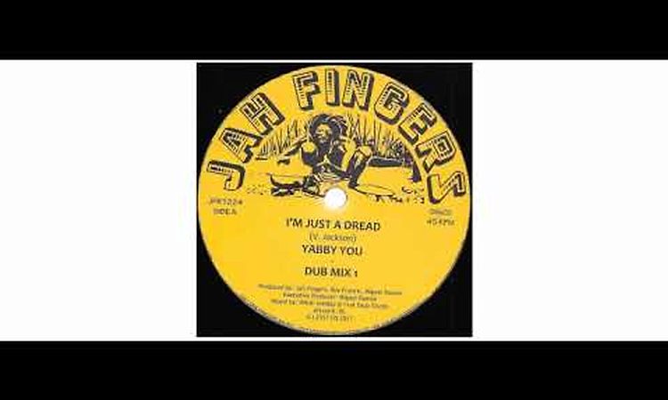 Yabby You - I'm Just A Dread - 12 - Jah Fingers Music