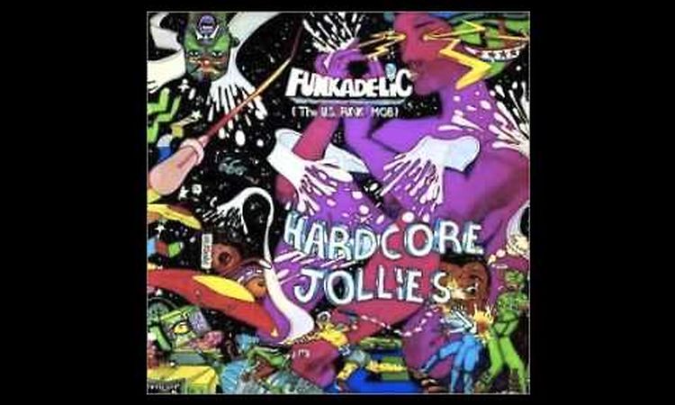 Funkadelic - Cosmic Slop (Hardcore Jollies Album version)